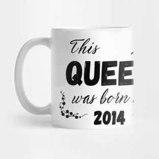 Queen born in 2014 Mug